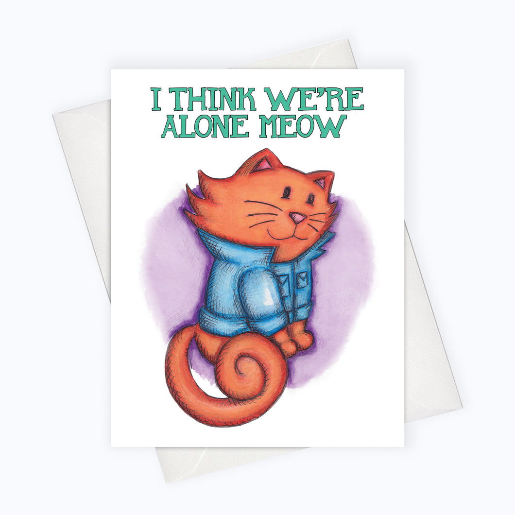 I think we're alone meow cat card 1980's pop culture cat card