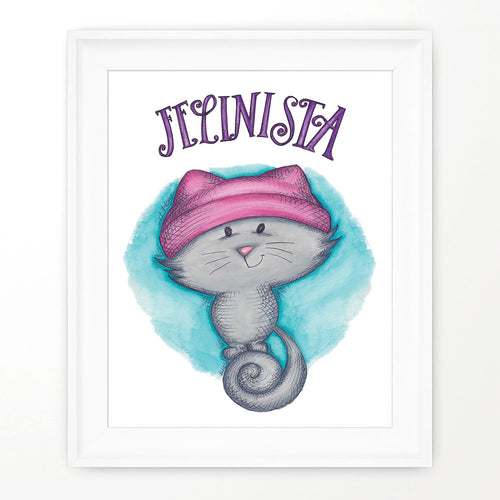 Felinista art pussy hat feminist print cat feminist felinist
